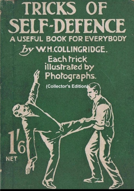 Tricks of Self-Defence, A Useful Book for Everybody  (Collectors Edition)