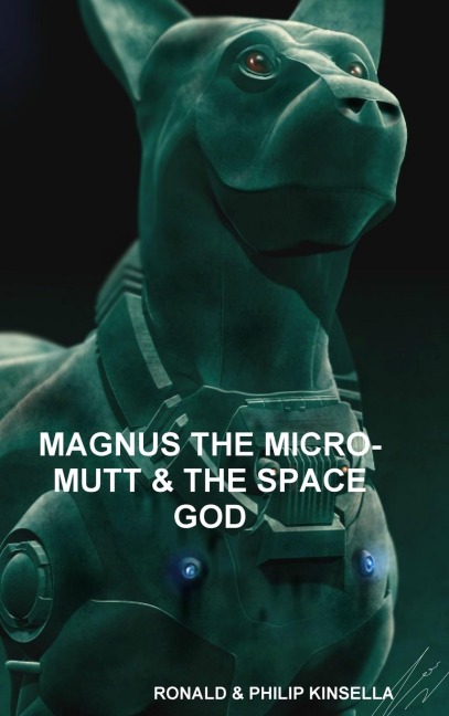 MAGNUS THE MICRO-MUTT & THE SPACE GOD
