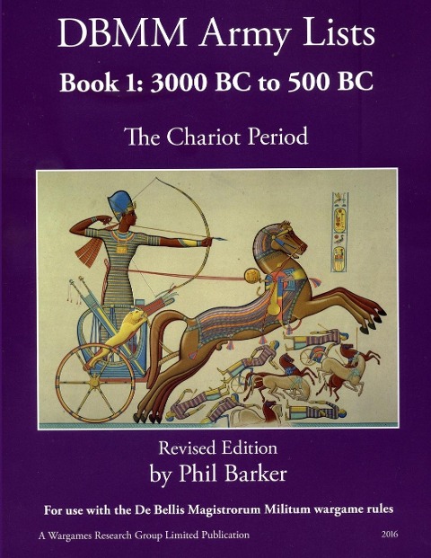 DBMM Army Lists Book 1: The Chariot Period 3000 BC to 500 BC