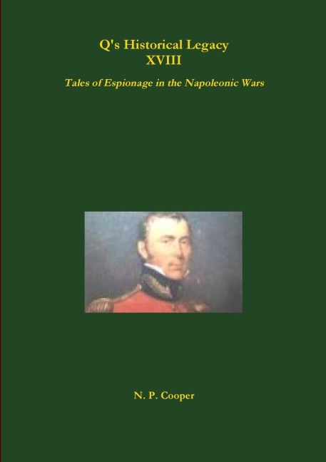 Qs Historical Legacy - XVIII - Spies! Tales of Espionage in the Napoleonic Wars