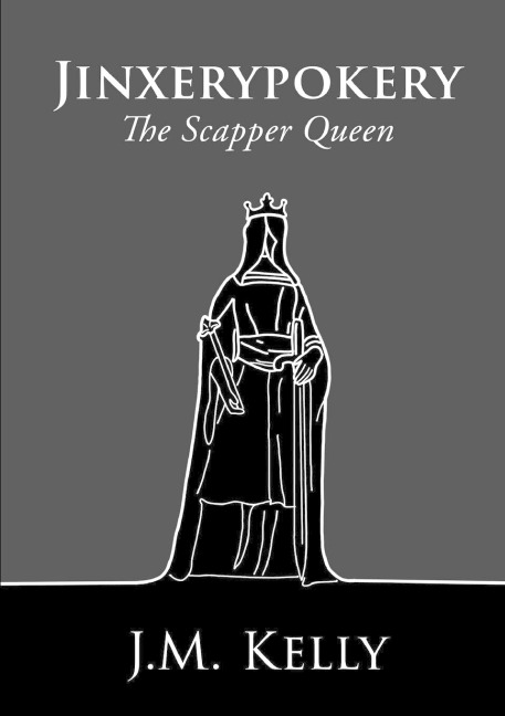 Jinxerypokery: The Scapper Queen