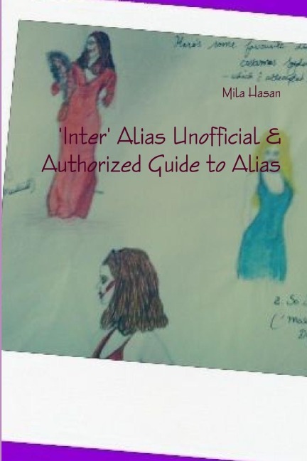 Inter Alias Unofficial & Authorized Guide to Alias