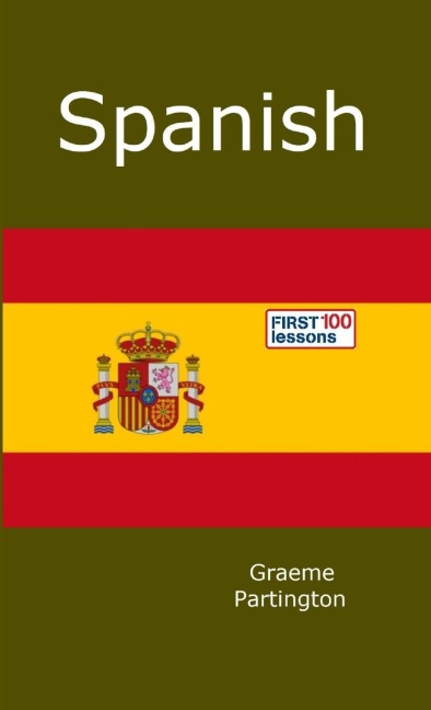 Spanish: First 100 Lessons