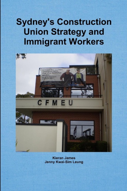 Sydneys Construction Union Strategy and Immigrant Workers