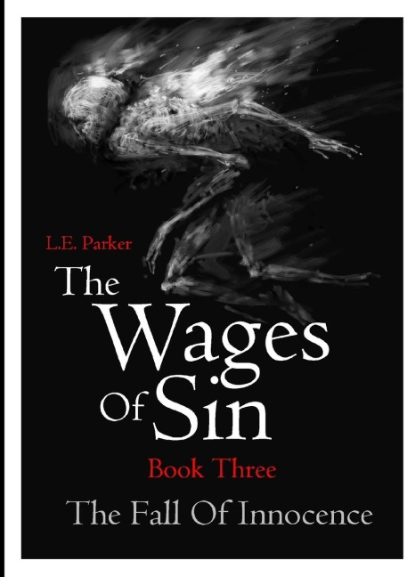 The Wages Of Sin: Book Three.  The Fall Of Innocence