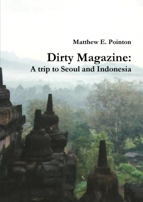 Dirty Magazine: A trip to Seoul and Indonesia