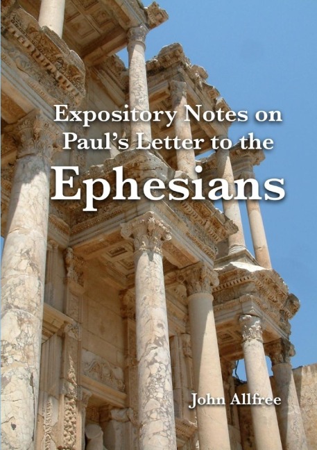 Expository Notes on Pauls Letter to the Ephesians