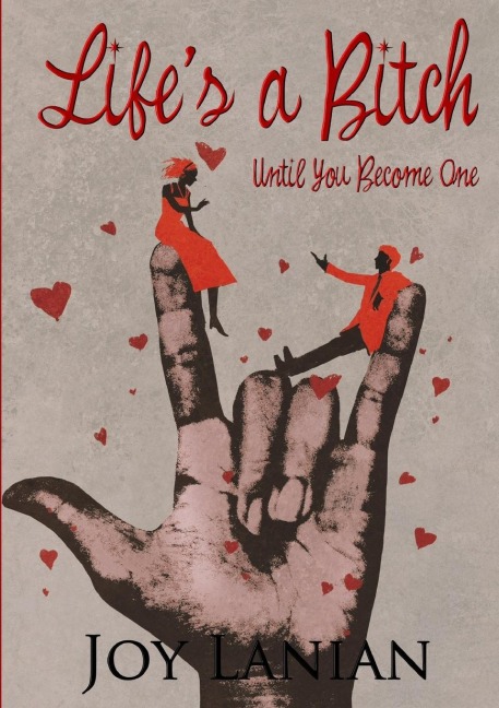 Lifes A Bitch... Until You Become One