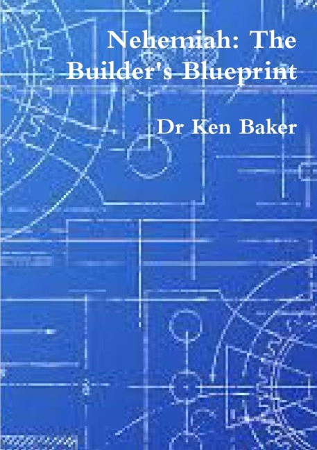 Nehemiah: The Builders Blueprint