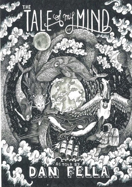 The Tale Of My Mind: As Told By Dan Fella