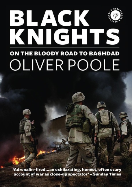 Black Knights: ON THE BLOODY ROAD  TO BAGHDAD