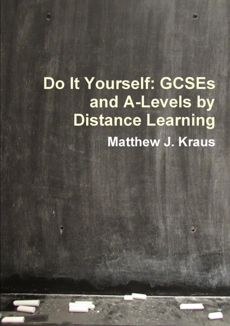 Do It Yourself: GCSEs and A-Levels by Distance Learning