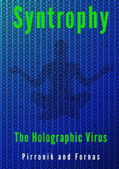 Syntropy -   The  Holographic Virus