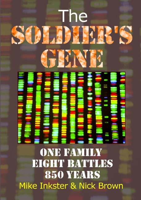 The Soldiers Gene: One family eight battles 850 years