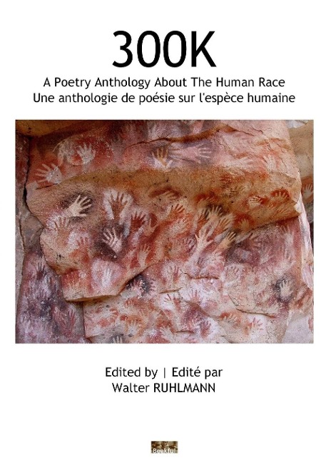300K: une anthologie de poésie sur lespèce humaine/a poetry anthology about the human race