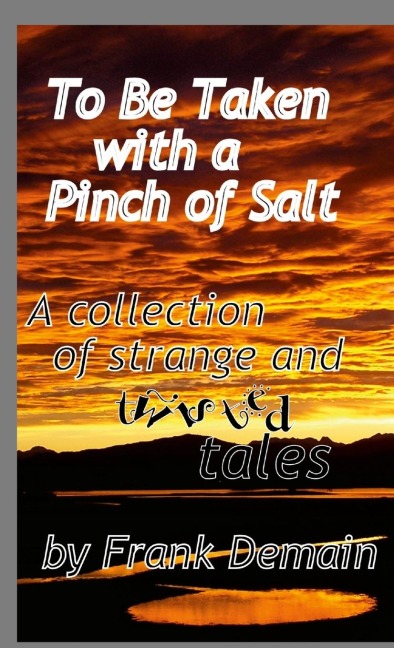 To Be Taken with a Pinch of Salt