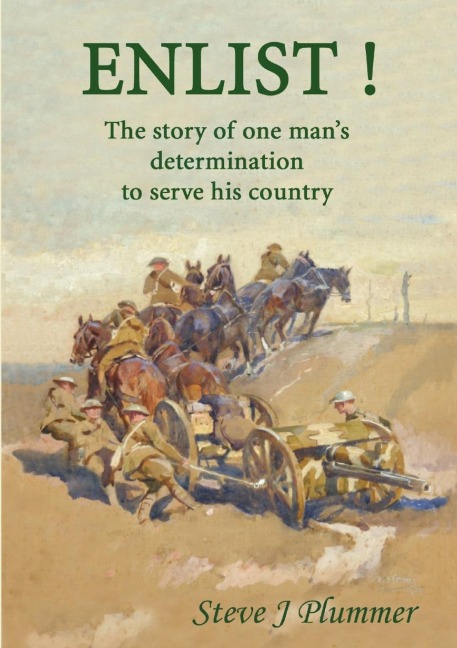 Enlist ! The Story of One Mans Determination to Serve His Country