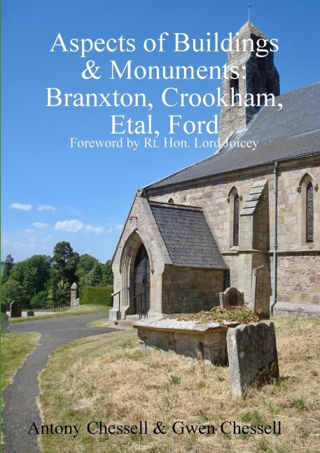 Aspects of Buildings & Monuments: Branxton, Crookham, Etal, Ford