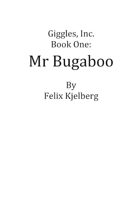 Giggles, Inc. Book One: Mr Bugaboo