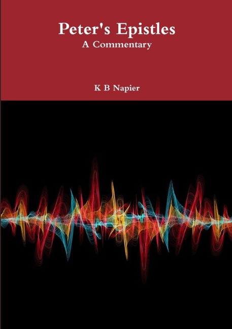 Peters Epistles A Commentary
