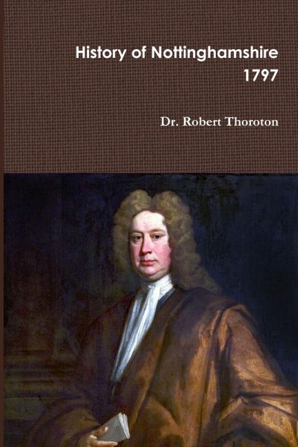 Thorotons History of Nottinghamshire Volume 1