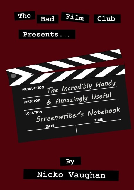 The Incredibly Handy and Amazingly Useful Screenwriters Notebook