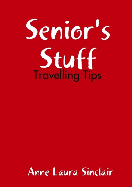 Seniors Stuff - Travelling Tips