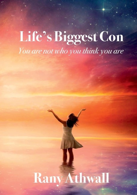 'Life's Biggest Con': "You Are Not Who You Think You Are"