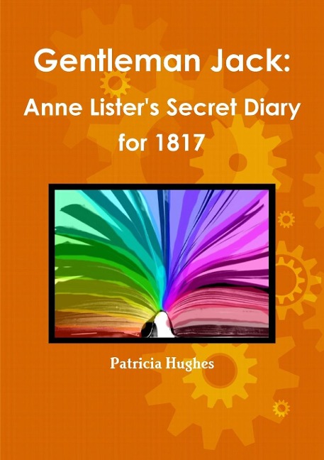 Gentleman Jack: Anne Listers Secret Diary for 1817