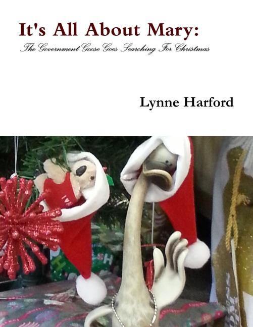 Its All About Mary: The Government Goose Goes Searching For Christmas