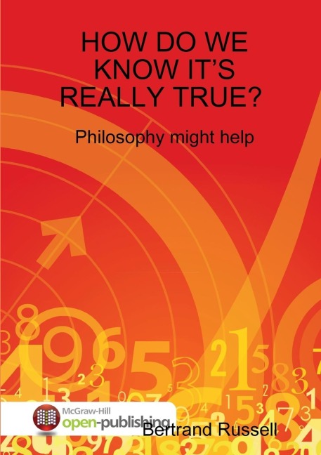 HOW DO WE KNOW IT'S REALLY TRUE? PHILOSOPHY MIGHT HELP