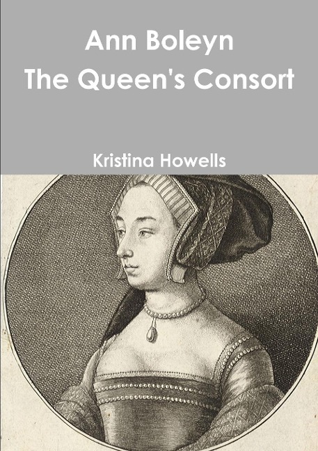 Ann Boleyn The Queens Consort