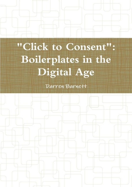 Click to Consent: Boilerplates in the Digital Age