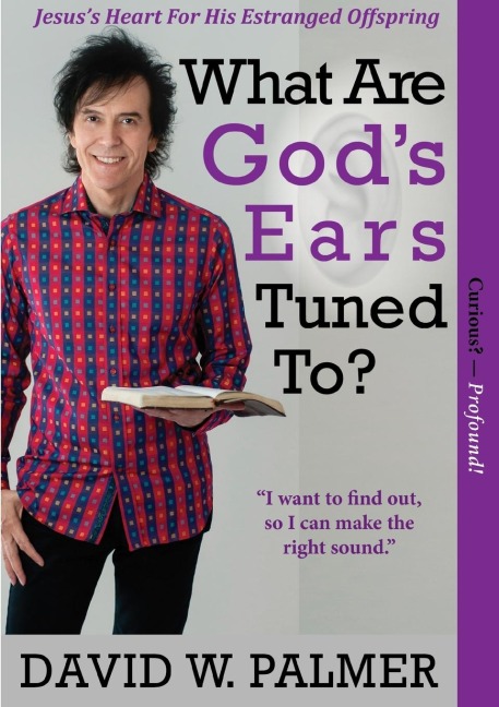 What Are Gods Ears Tuned To?