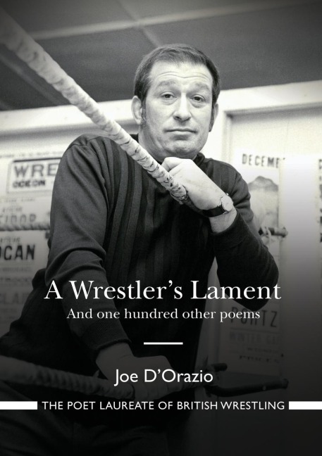 A Wrestlers Lament: And one hundred other poems