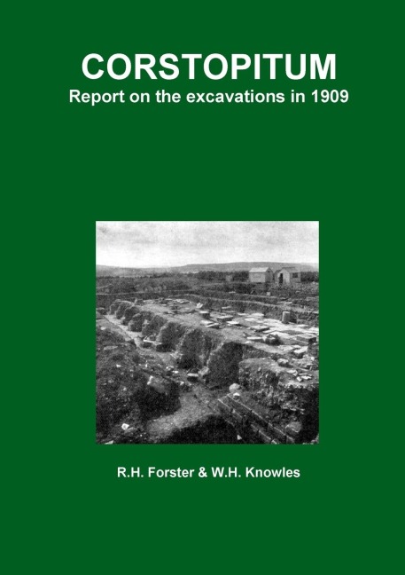 CORSTOPITUM: Report on the excavations in 1909