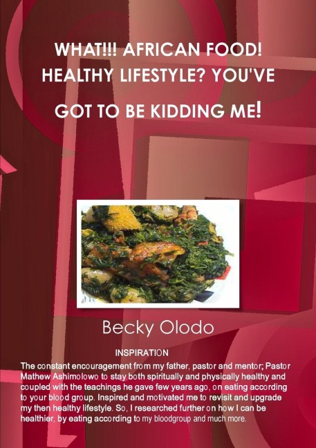 WHAT!!! AFRICAN FOOD! HEALTHY LIFESTYLE? YOUVE GOT TO BE KIDDING ME!