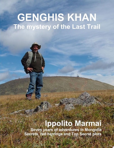 GENGHIS KHAN The mystery of the Last Trail