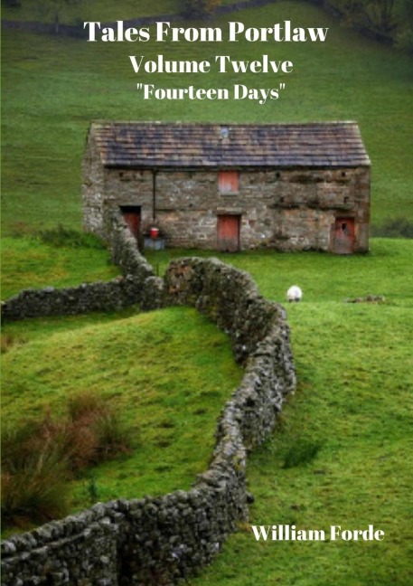 Tales From Portlaw Volume 12: Fourteen Days