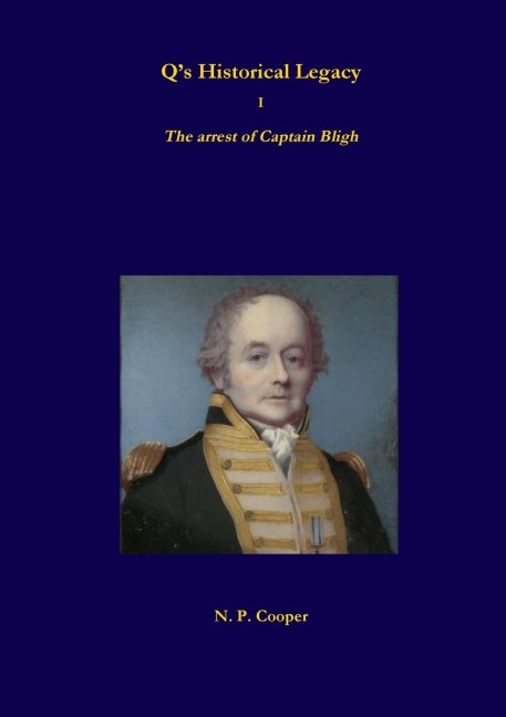 Qs Historical Legacy - 1 - The arrest of Captain Bligh