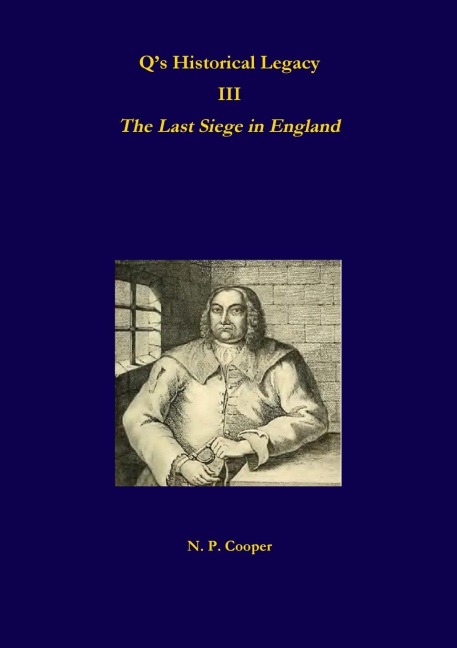 Qs Historical Legacy - 3 - The Last Siege in England