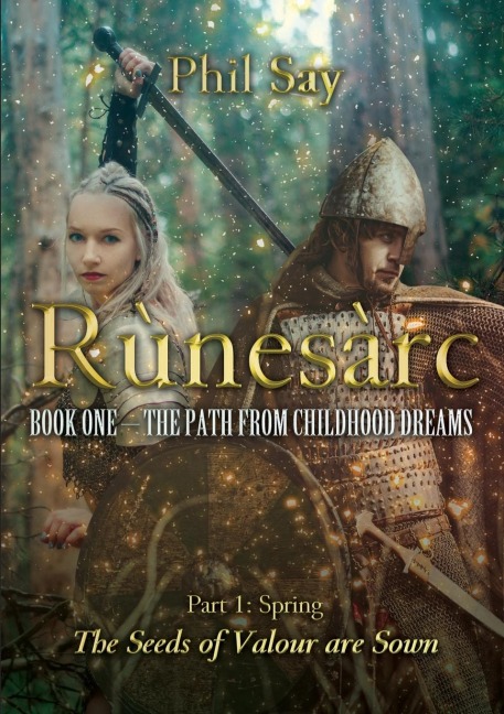 The Rùnesàrc: Book I:  The Path from Childhood Dreams