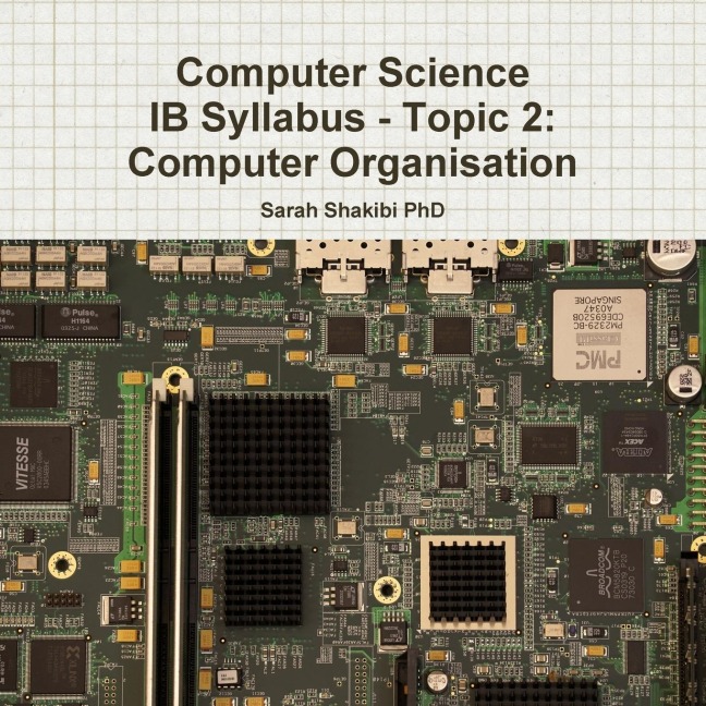 Computer Science IB Syllabus - Topic 2: Computer Organisation