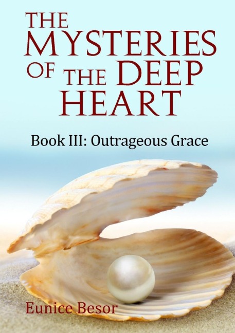 Book III: Outrageous Grace