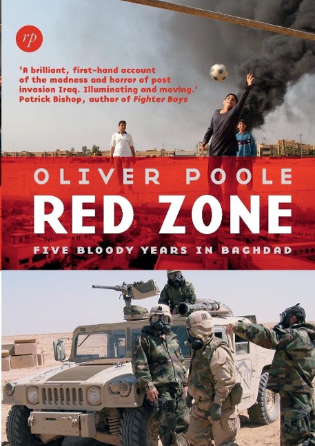 Red Zone: FIVE BLOODY YEARS  IN BAGHDAD