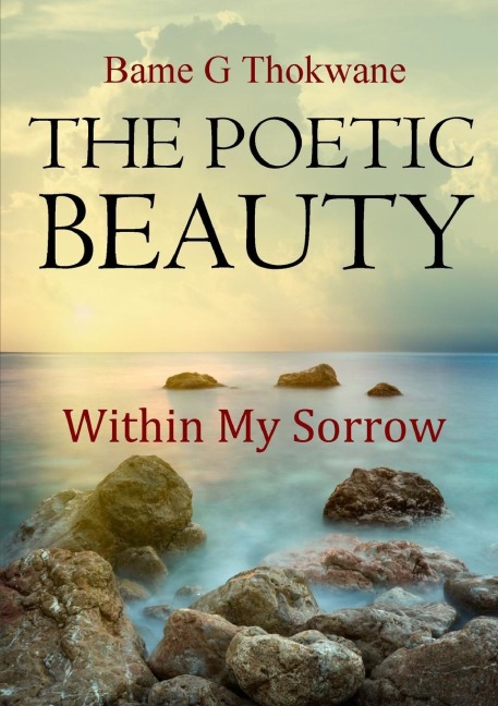 THE POETIC BEAUTY: Within My Sorrow