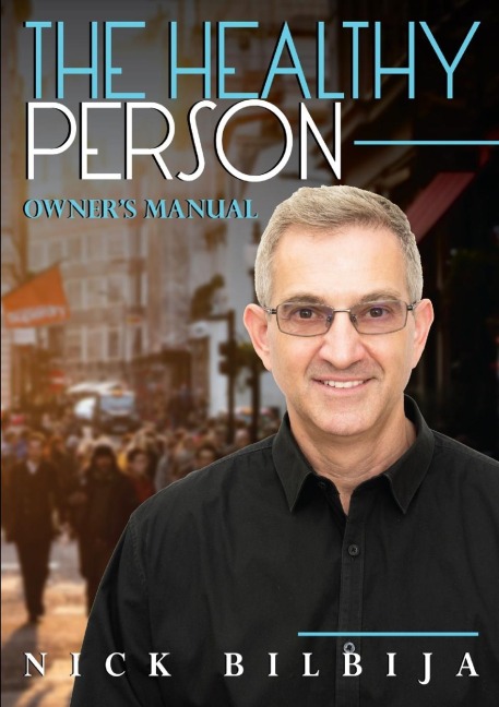 The Healthy Person Owners Manual
