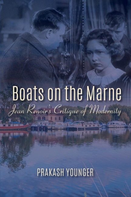 Boats on the Marne: Jean Renoirs Critique of Modernity