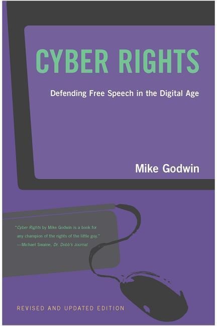 Cyber Rights: Defending Free Speech in the Digital Age
