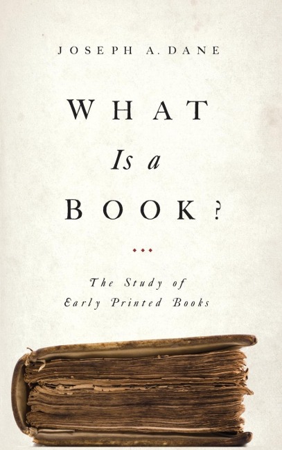 What Is a Book?: The Study of Early Printed Books